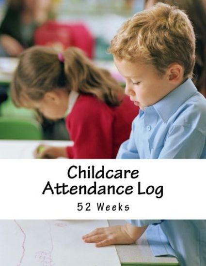 Childcare Attendance Log: 52 Weeks