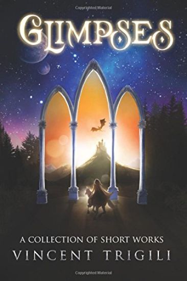 Glimpses: A Collection of Short Works