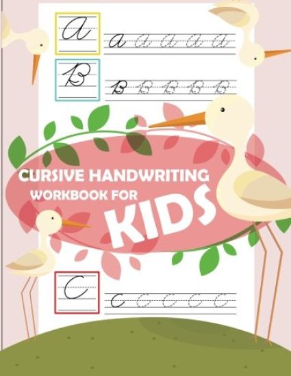 Cursive handwriting workbook for kids: workbook cursive, workbook tracing, cursive handwriting workbook for teens, cursive handwriting workbook for ki