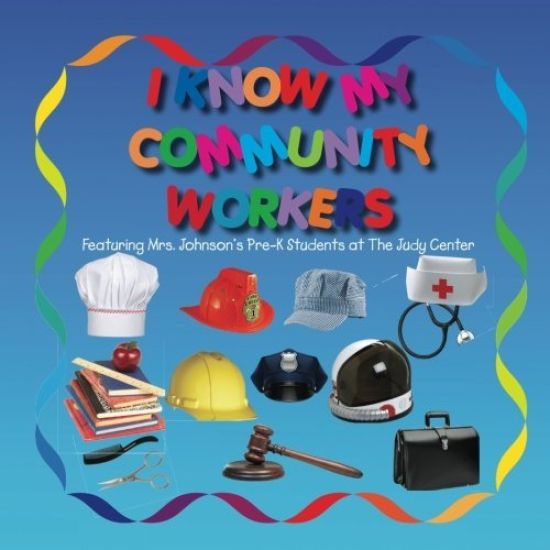 I KNOW MY COMMUNITY WORKERS Featuring Mrs. Johnson's Pre-K Students at The Judy Center