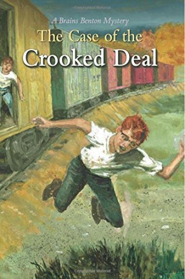 The Case of the Crooked Deal: A Brains Benton Mystery