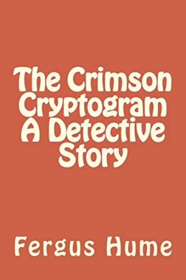 The Crimson Cryptogram A Detective Story
