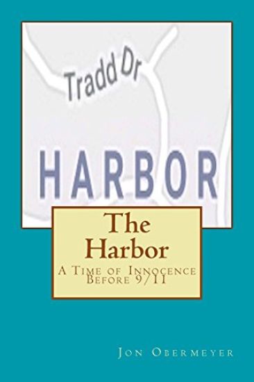 The Harbor: The Era of Innocence Before 9/11