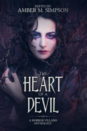 The Heart of a Devil: A Horror Villains Anthology