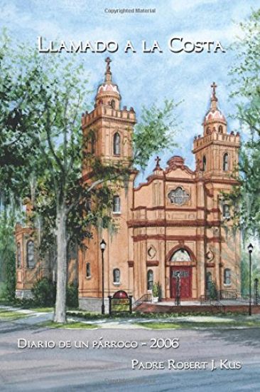 Llamado a la Costa: Diario de un Párroco - 2006