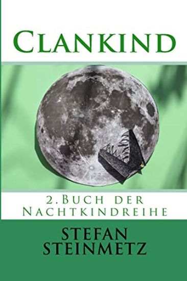 Clankind: 2.Buch der Nachtkindreihe