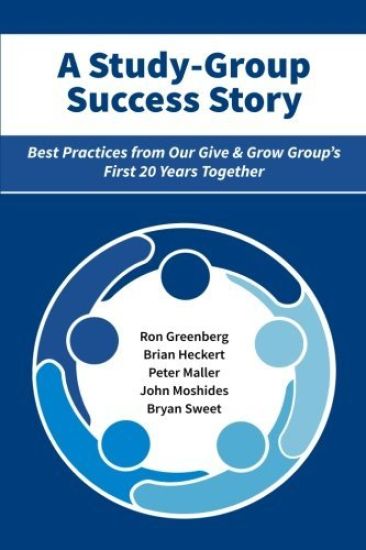 A Study-Group Success Story: Best Practices from Our Give & Grow Group's First 20 Years Together