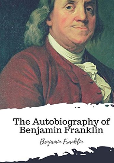 The Autobiography of Benjamin Franklin