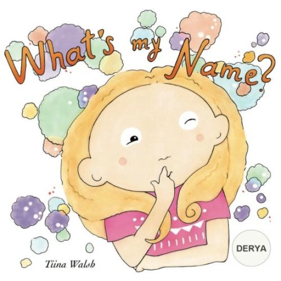 What's my name? DERYA