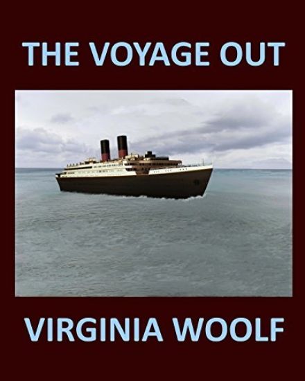 THE VOYAGE OUT VIRGINIA WOOLF Large Print