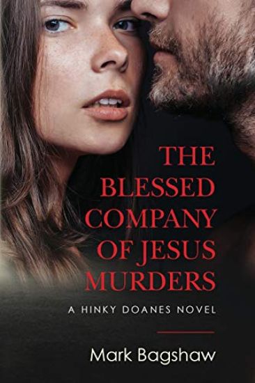 The Blessed Company of Jesus Murders: A Hinky Doanes Novel