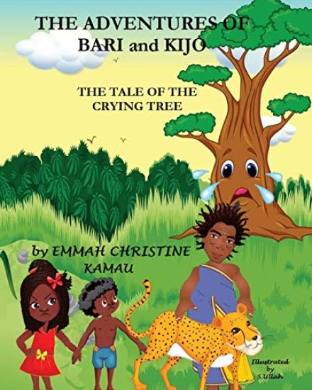 The Adventures Of Bari And Kijo: The Tale Of The Crying Tree