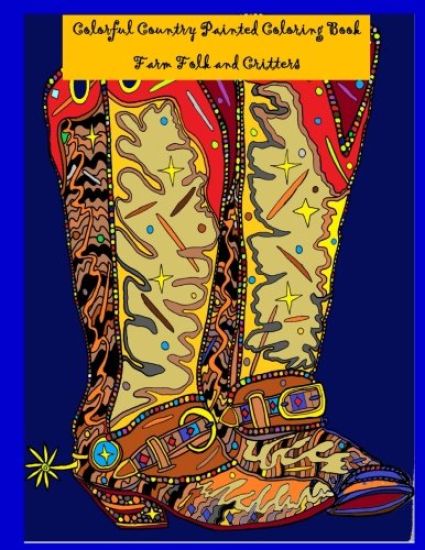 Colorful Country Painted Coloring Book: Farm Folk and Critters