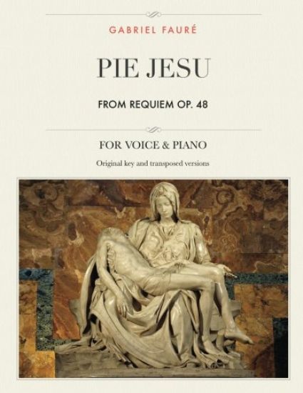 Pie Jesu, from Requiem, Op. 48: For Medium, High and Low Voices