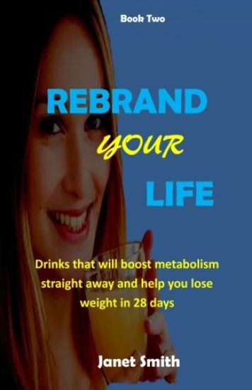 Rebrand Your Life: Drinks That Will Boost Metabolism For Weight Loss In 28 Days