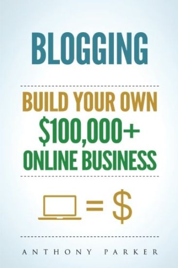 Blogging: How To Make Money Online And Build Your Own $100,000+ Online Business Blogging, Make Money Blogging, Blogging Business
