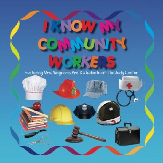 I Know My Community Workers Featuring Mrs. Wagner's Pre-K Students at The Judy Center