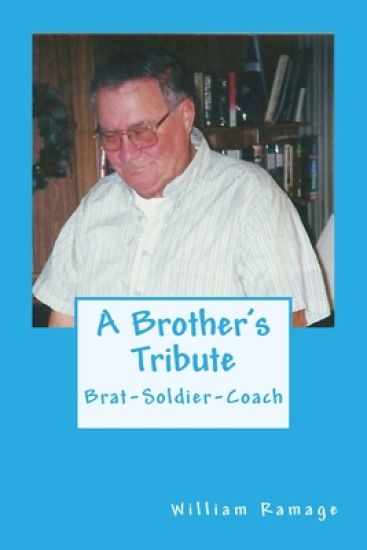 A Brother's Tribute: Brat-Soldier-Coach