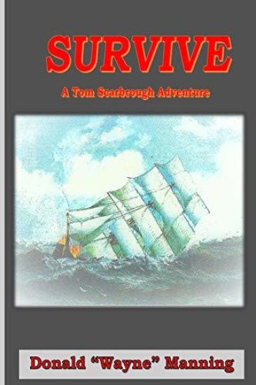 Survive: A Tom Scarbrough Adventure