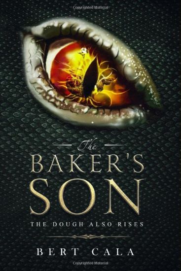 The Baker's Son: The Dough Also Rises
