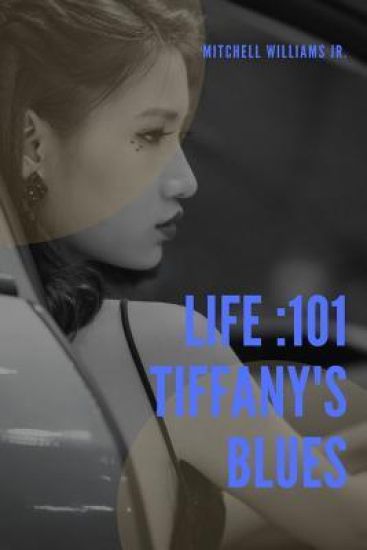 Life: 101 Tiffany's Blues