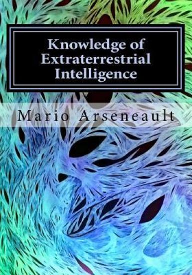 Knowledge of Extraterrestrial Intelligence: A new Development for Awareness of our Beings