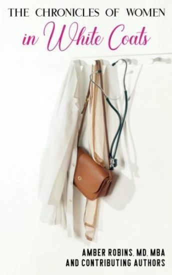 The Chronicles of Women in White Coats