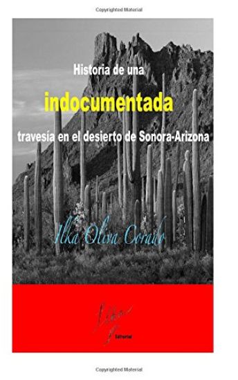 Historia de una indocumentada, travesía en el desierto de Sonora-Arizona