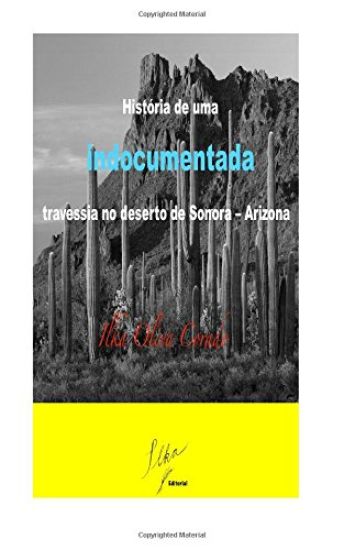 História de uma indocumentada, travessia no deserto de Sonora ? Arizona