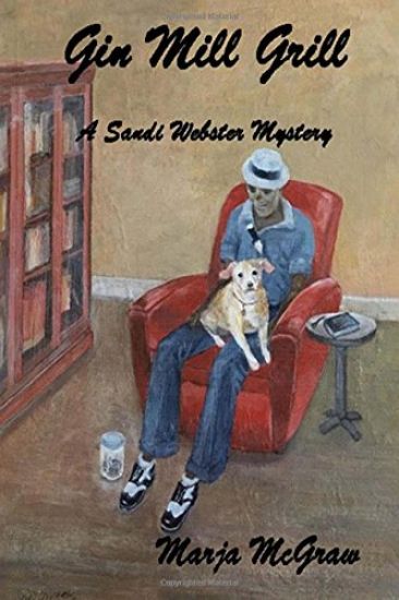 Gin Mill Grill: A Sandi Webster Mystery