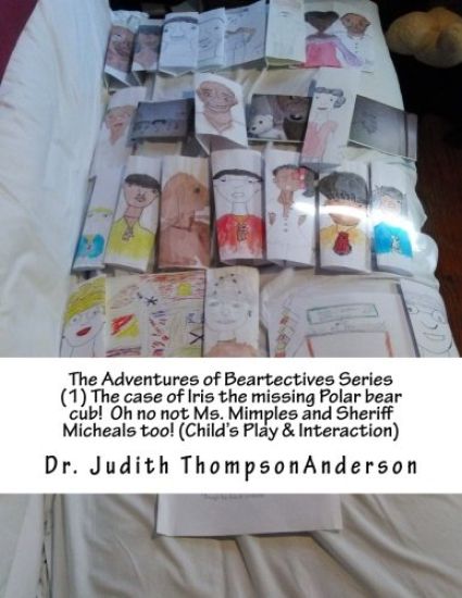 The Adventures of Beartectives Series (1) The case of Iris the missing Polar bear cub. Oh no not Ms. Mimples and Sheriff Micheals too!(Child's Play &