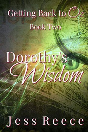 Getting Back to Oz Book 2: Dorothy's Wisdom