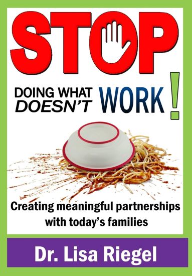 Stop Doing What Doesn't Work: Creating meaningful partnerships with today's families