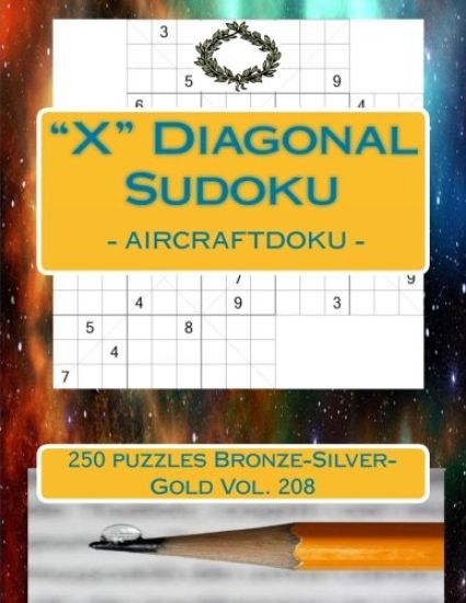 "X" Diagonal Sudoku - AIRCRAFTDOKU - 250 puzzles Bronze-Silver-Gold Vol. 208