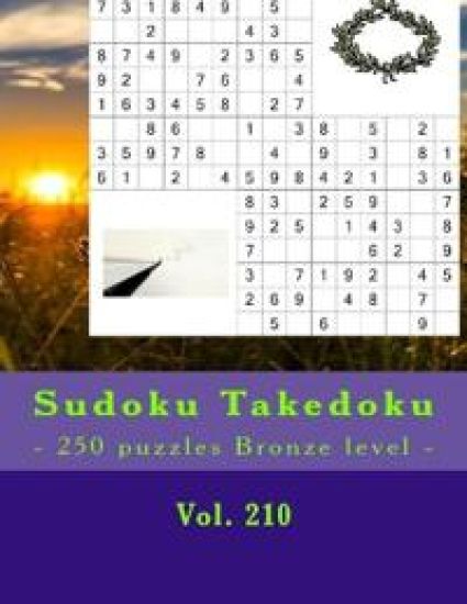 Sudoku Takedoku - 250 Puzzles Bronze Level - Vol. 210: 9 X 9 Pitstop. the Book Sudoku - Game, Logic and Entertainment. Large Font.