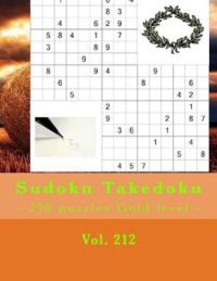 Sudoku Takedoku - 250 Puzzles Gold Level - Vol. 212: 9 X 9 Pitstop. the Book Sudoku - Game, Logic and Entertainment. Large Font.