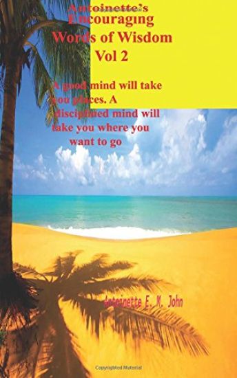 Antoinette's Encouraging Words of Wisdom