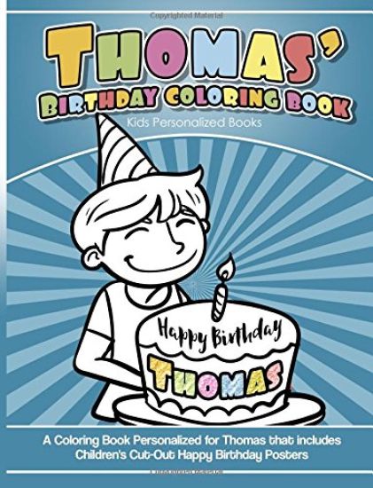 Thomas's Birthday Coloring Book Kids Personalized Books: A Coloring Book Personalized for Thomas that includes Children's Cut Out Happy Birthday Poste