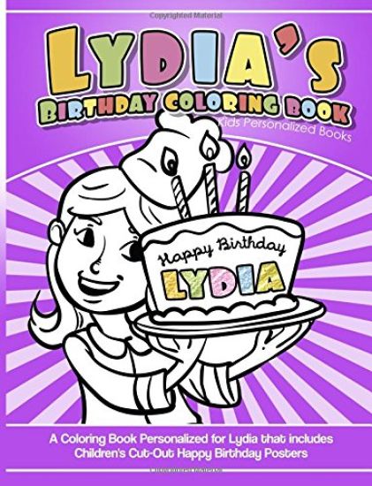Lydia's Birthday Coloring Book Kids Personalized Books: A Coloring Book Personalized for Lydia that includes Children's Cut Out Happy Birthday Posters