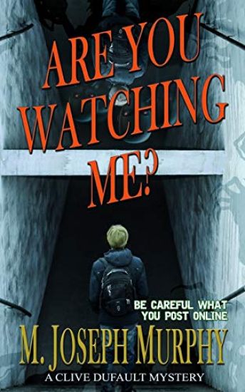 Are You Watching Me?: A Clive Dufault Mystery