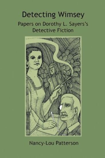 Detecting Wimsey Papers on Dorothy L. Sayers's Detective Fiction