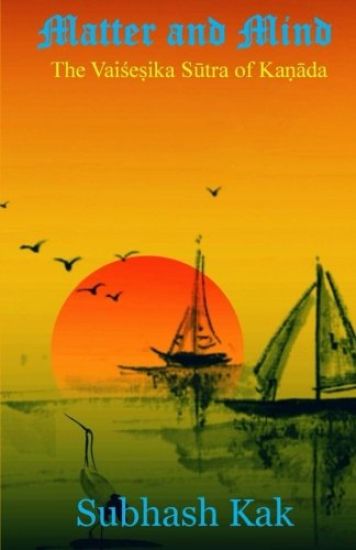 Matter and Mind: The Vaisheshika Sutra of Kanada