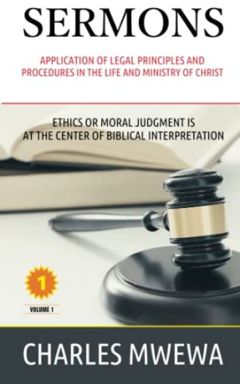 Sermons: Application of Legal Principles and Procedures in the Life and Ministry of Christ