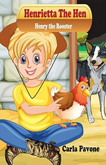 Henrietta the Hen: Henry the Rooster