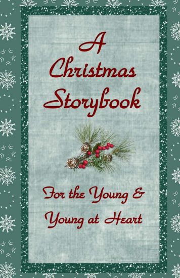 A Christmas Storybook: For the Young and Young at Heart