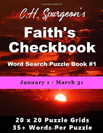 C. H. Spurgeon's Faith Checkbook Word Search Puzzle Book #1: January 1 - March 31