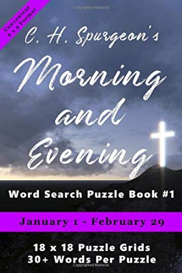 C.H. Spurgeon's Morning and Evening Word Search Puzzle Book #1 (6 x 9): January 1st to February 29th