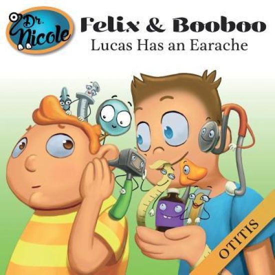 Lucas Has an Earache: Otitis