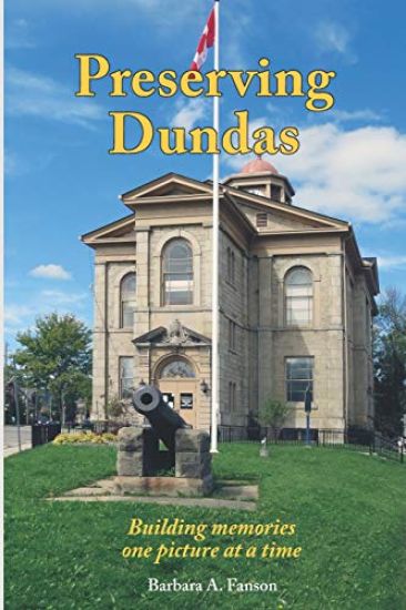 Preserving Dundas: Building Memories One Picture at a Time