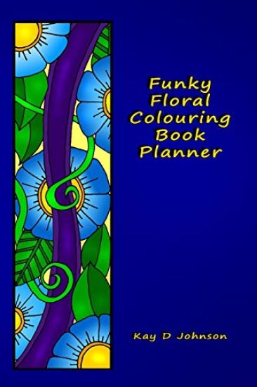 Funky Floral Colouring Book Planner: A smaller sized Undated Monday to Sunday Weekly Planner with a hand drawn floral coloring panel and a full lined